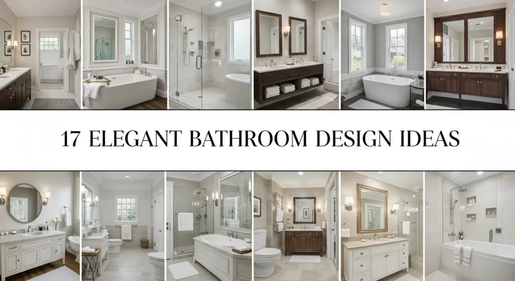 17 Elegant Bathroom Design Ideas That Transform Your Space Into a Luxury Retreat