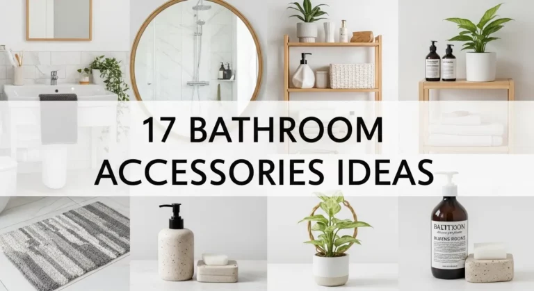 17 Stunning Bathroom Accessories Ideas for Every Style and Budget