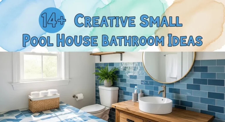 14+ Creative Small Pool House Bathroom Ideas for Your Outdoor Oasis