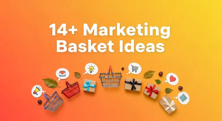 14+ Marketing Basket Ideas to Improve Brand Engagement