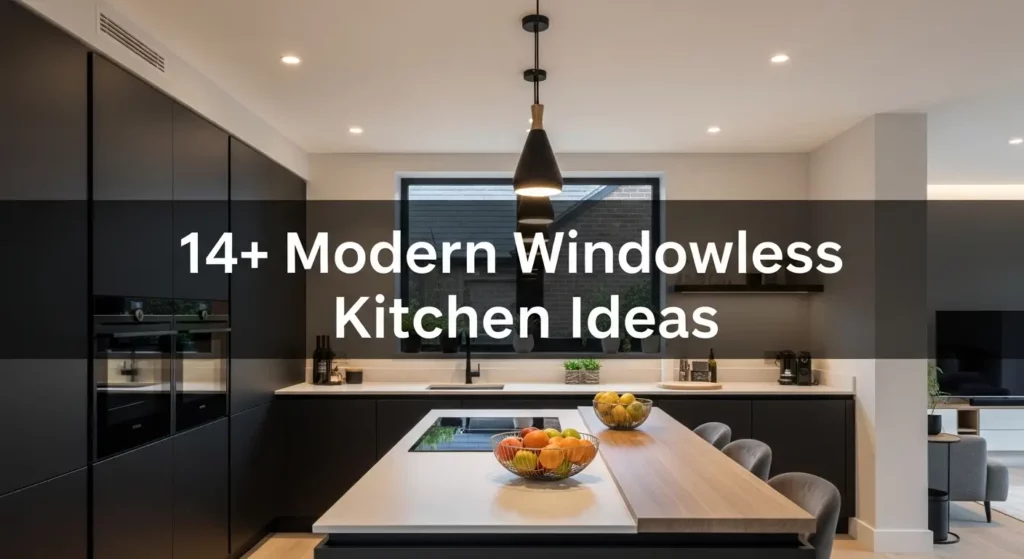 14+ Modern Windowless Kitchen Ideas for Contemporary Homes
