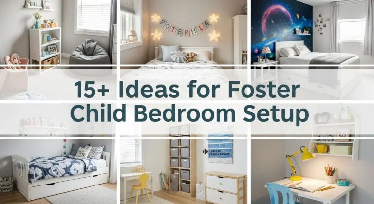 15+ Foster Child Bedroom Setup Ideas for Flexible Spaces