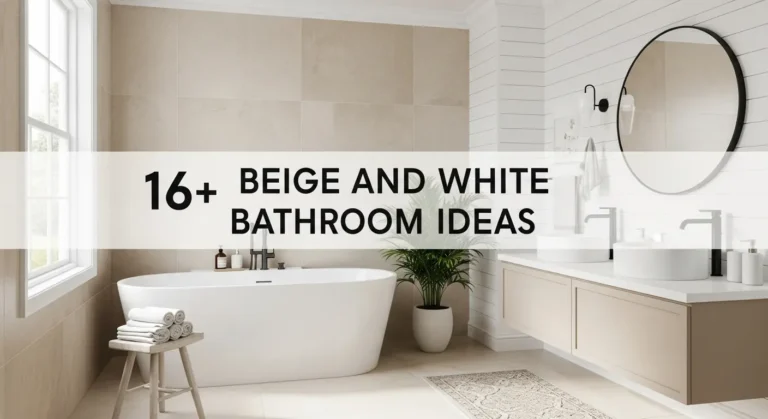 16+ Beige and White Bathroom Ideas That Never Go Out of Style