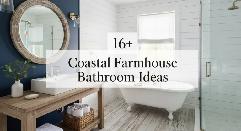 16+ Coastal Farmhouse Bathroom Ideas for Seaside Charm