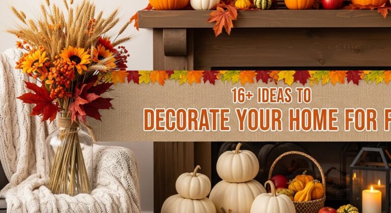 16+ Cozy Ideas to Decorate Your Home for Fall and Create Warmth