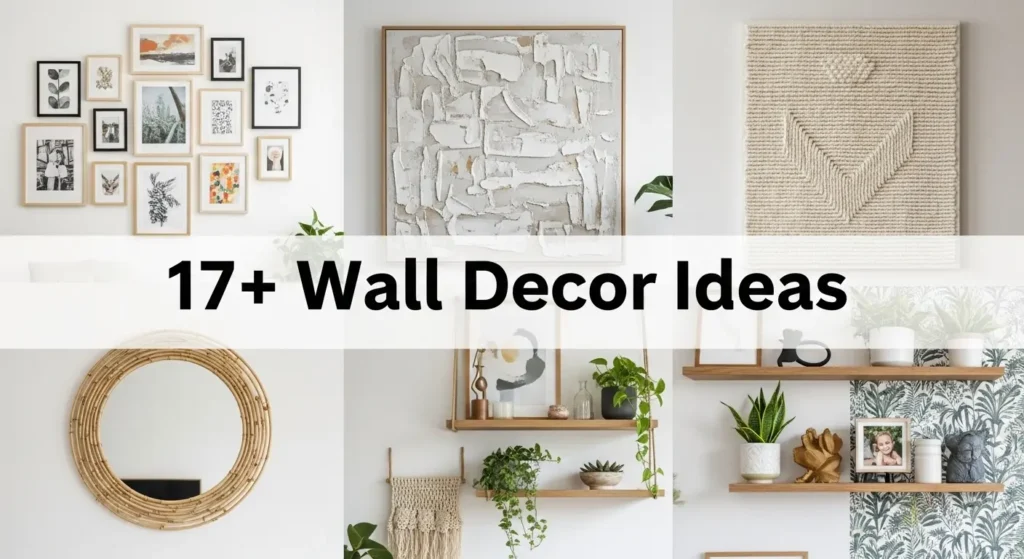 17+ Wall Decor Ideas for Small Spaces That Make Rooms Look Bigger