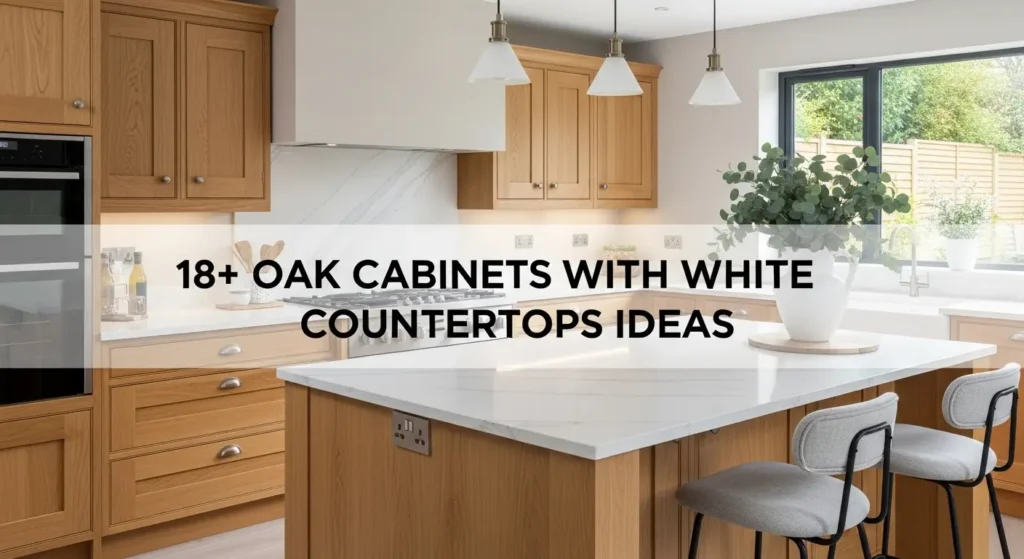 18+ Fresh Oak Cabinets with White Countertops Ideas to Brighten Your Kitchen
