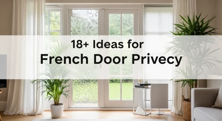 18+ Ideas for French Door Privacy That Maintain Style and Function