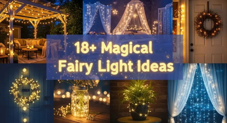 18+ Magical Fairy Light Ideas to Transform Your Space Into a Dreamy Wonderland