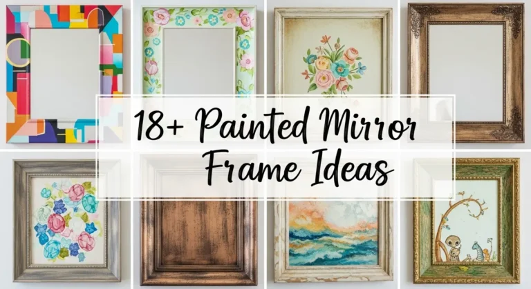 18+ Stunning Painted Mirror Frame Ideas to Transform Any Room