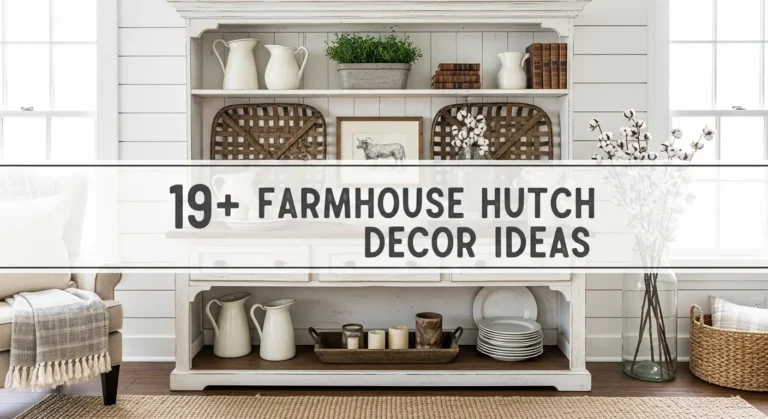 19+ Farmhouse Hutch Decor Ideas for Cozy Country Living