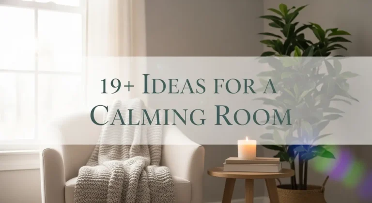 19+ Ideas for a Calming Room That Blends Style and Serenity