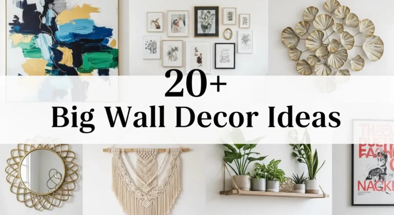 20+ Big Wall Decor Ideas to Make Small Rooms Feel Spacious and Grand