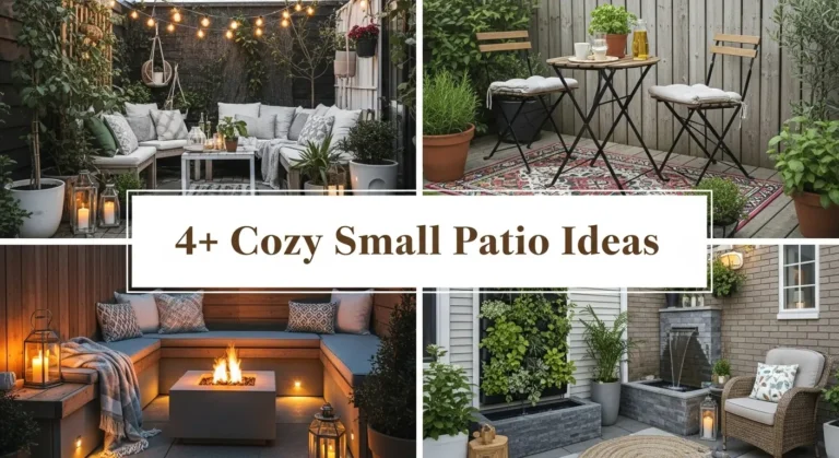 4+ Cozy Small Patio Ideas That Transform Tiny Outdoor Spaces